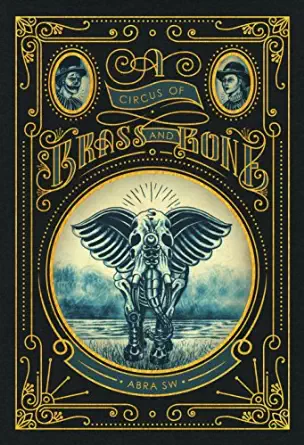 A Circus Of Brass And Bone Book Cover